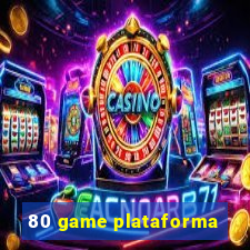 80 game plataforma